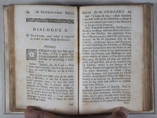 The Knowledge and Practice of Christianity Made Easy to the Meanest Capacities: Or an Essay Towards an Introduction for the Indians; Which will be of Use To such Christians, as have not well considered the Meaning of the Religion they profes; Or, who profess to know GOD, but in Works do deny Him. In several short and plain DIALOGUES