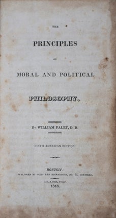 Item #42847 The Principles of Moral and Political Philosophy. William Paley