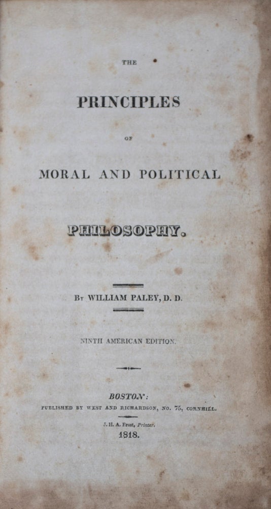 Item #42847 The Principles of Moral and Political Philosophy. William Paley.