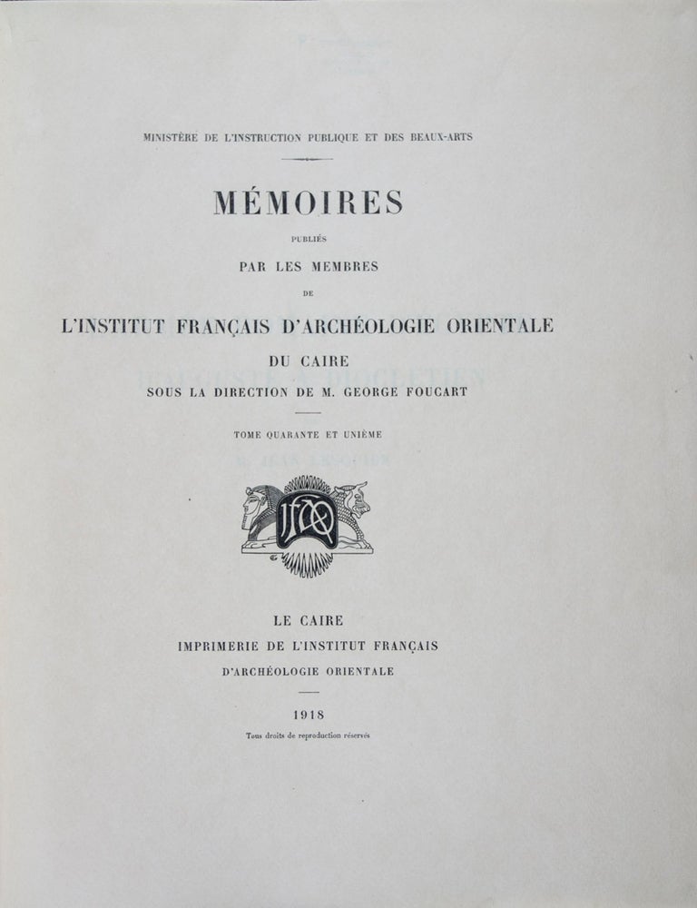 Item #42901 L'Arm&eacute;e Romaine d'&Eacute;gypte d'Auguste &agrave; Diocl&eacute;tien [M&eacute;moires Publi&eacute;s par l'Institut Fran&ccedil;ais d'Arch&eacute;ologie Orientale du Caire. Tome Quarante et Uni&egrave;me]. 2-vol. set (Complete). Jean Lesquier, George Foucart, Text by.