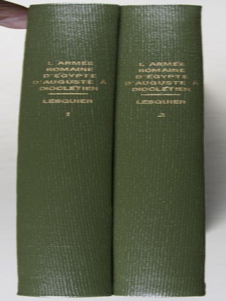 L'Arm&eacute;e Romaine d'&Eacute;gypte d'Auguste &agrave; Diocl&eacute;tien [M&eacute;moires Publi&eacute;s par l'Institut Fran&ccedil;ais d'Arch&eacute;ologie Orientale du Caire. Tome Quarante et Uni&egrave;me]. 2-vol. set (Complete)
