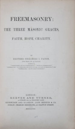 Item #42916 Freemasonry: The Three Masonic Graces, Faith, Hope, Charity. Chalmers I. Paton