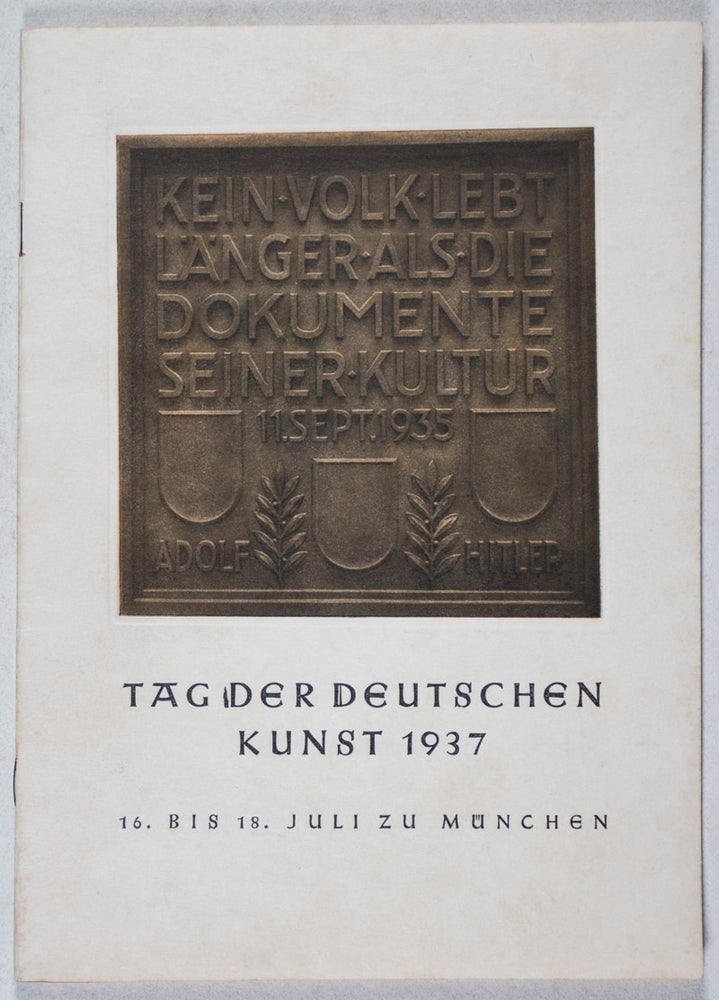 Item #42921 Tag der Deutschen Kunst 1937 16. bis 18. Juli zu München. Leitung der Deutschen Kunst München 1937.