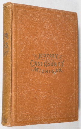 History of Cass County From 1825 to 1875