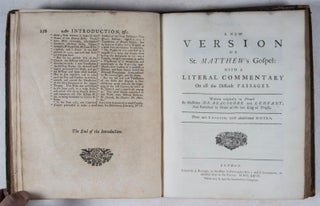 A New Version of all the Books of the New Testament with a Literal Commentary on all the Difficult Passages [WITH] A New Version of St. Matthew's Gospel: with a Literal Commentary on all the Difficult Passages. To which is added, I. An Introduction to the Reading of the Holy Scriptures, intended chiefly for Young Students in Divinity. II. An Abstract of Harmony of the Gospel-History, III. A Critical Preface to each of the Books of the New Testament, with a general Preface to all St. Paul's Epistles.
