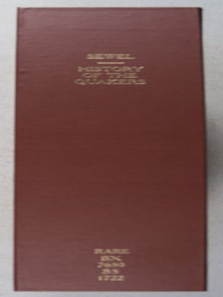 The History of the Rise, Increase, and Progress of the Christian People called Quakers, Intermixed with several Remarkable Occurrences