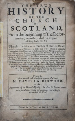 Item #43145 The True History of the Church of Scotland, From the beginning of the Reformation,...