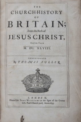 Item #43162 The Church-History of Britain; From the Birth of Jesus Christ Until the Year...