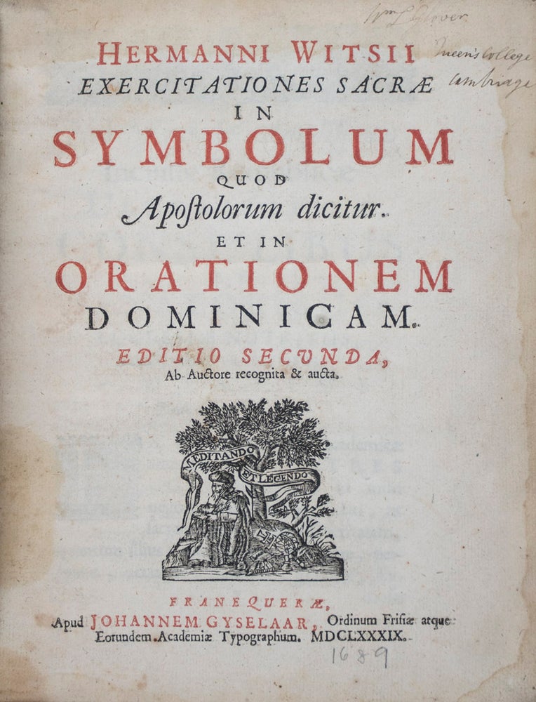 Item #43171 Exercitationes sacræ in symbolum quod Apostolorum dicitur et in Orationem Dominicam. Hermanni Witsii, Hermann Witsius.
