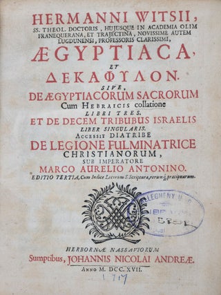 Aegyptiaca et Dekaphylon : sive, De Aegyptiacorum sacrorum cum Hebraicis collatione libri tres. Et de decem tribubus Israelis liber singularis. Accessit diatribe de legione fulminatrice christianorum, sub imperatore Marco Aurelio Antonino