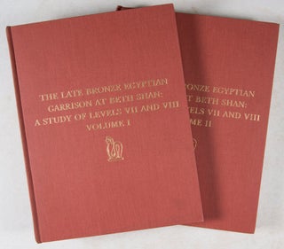 The Late Bronze Egyptian Garrison at Beth Shan: A Study of Levels VII and VIII. 2 Vols.