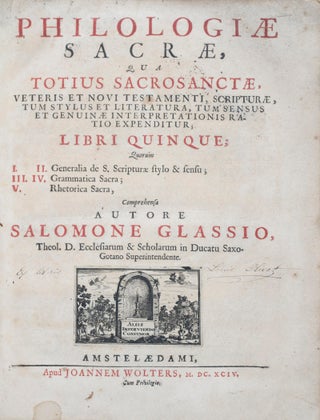 Item #43223 Philologiae Sacrae : qua totius sacro sanctae Veteris & Novi Testamenti scripturae,...