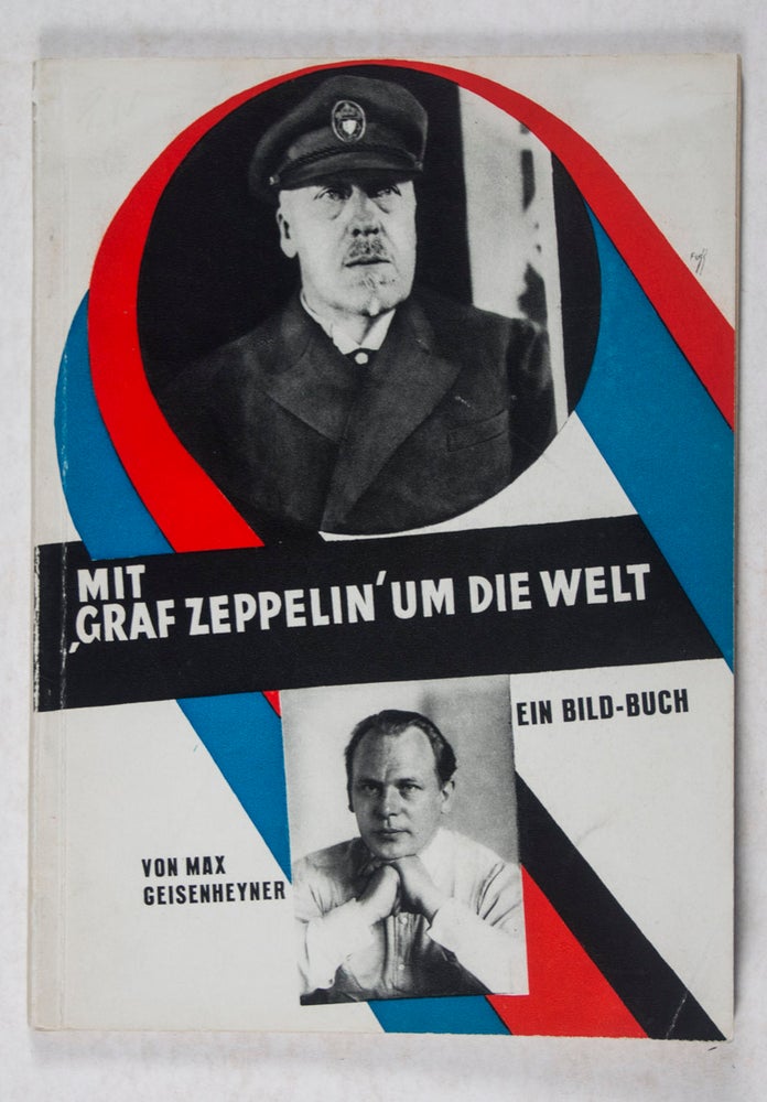Item #43263 Mit Graf Zeppelin um die Welt: Ein Bild-Buch. Max Geisenheyner.