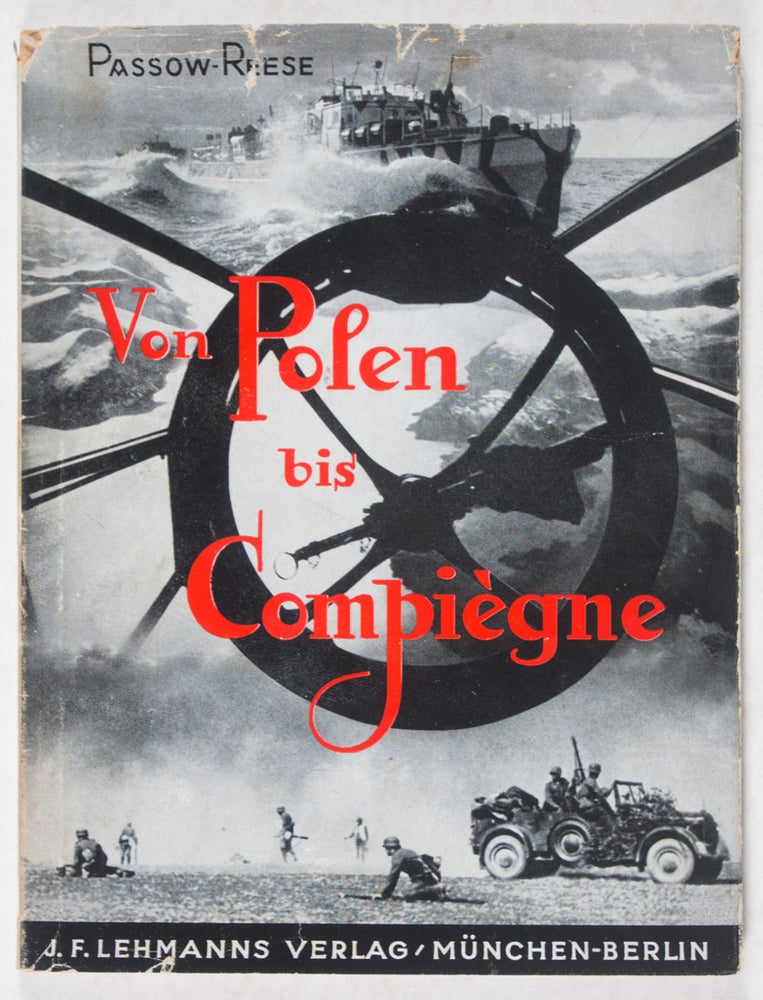 Item #43264 Von Polen bis Compiègne: Der Siegeszug der deutschen Wehrmacht 1939/40. Kurt Passow, Walter Reese.