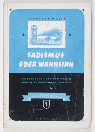 Item #43282 Sadismus oder Wahnsinn (Sadism ot Madness) [AUTHOR'S COPY]. Jeanette Wolff