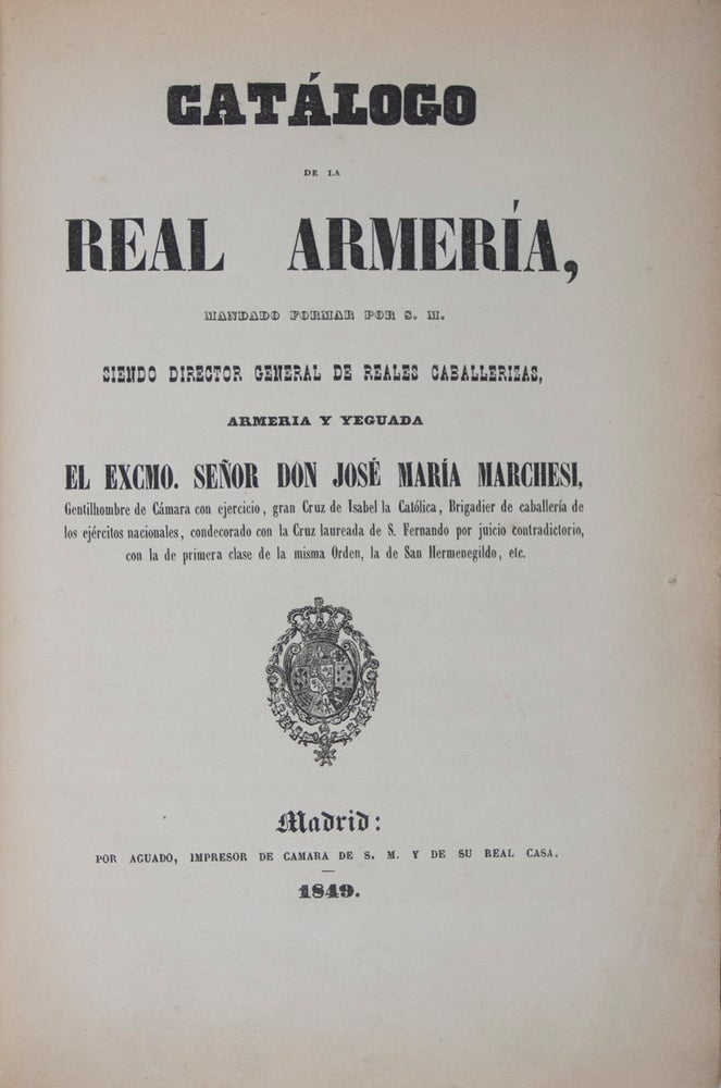 Item #43383 Catálogo de la Real Armería. Jose Maria Marchesi, José María Marchessi y. Oleaga.