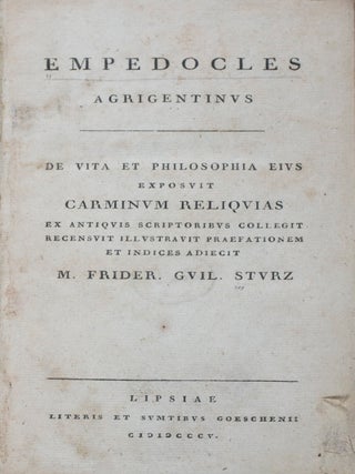 Item #43398 Empedocles Agrigentinus : De vita et philosophia eius exposuit carminum reliquias ex...