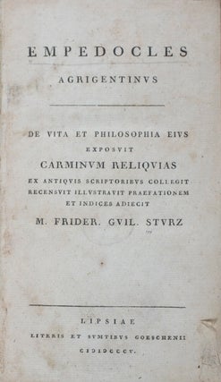 Item #43398 Empedocles Agrigentinus : De vita et philosophia eius exposuit carminum reliquias ex...