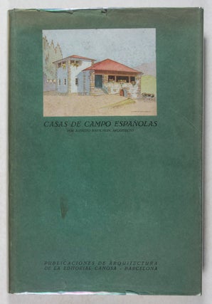 Item #43410 Casas de Campo Espanolas. Alfredo Baeschlin, Martin Noel, prologue by