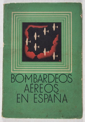 Item #43440 Bombardeos aereos en España : De la aviación nacional a la retaguardia republicana....