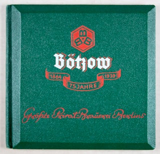 Bötzow 1864-1939. 75 Jahre. Größte Privat-Brauerei Berlins [WITH STEREOSCOPE]