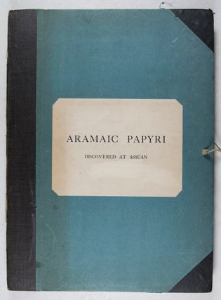Item #43650 Aramaic Papyri Discovered at Assuan. A. H. Sayce, Arthur E. Cowley W. Spiegelberg,...