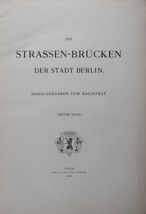 Die Strassen-Brücken der Stadt Berlin. 2-vol. set (Complete)