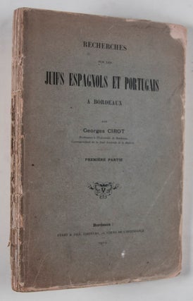 Recherches sur les Juifs Espagnols et Portugais a Bordeaux (Premier Partie)