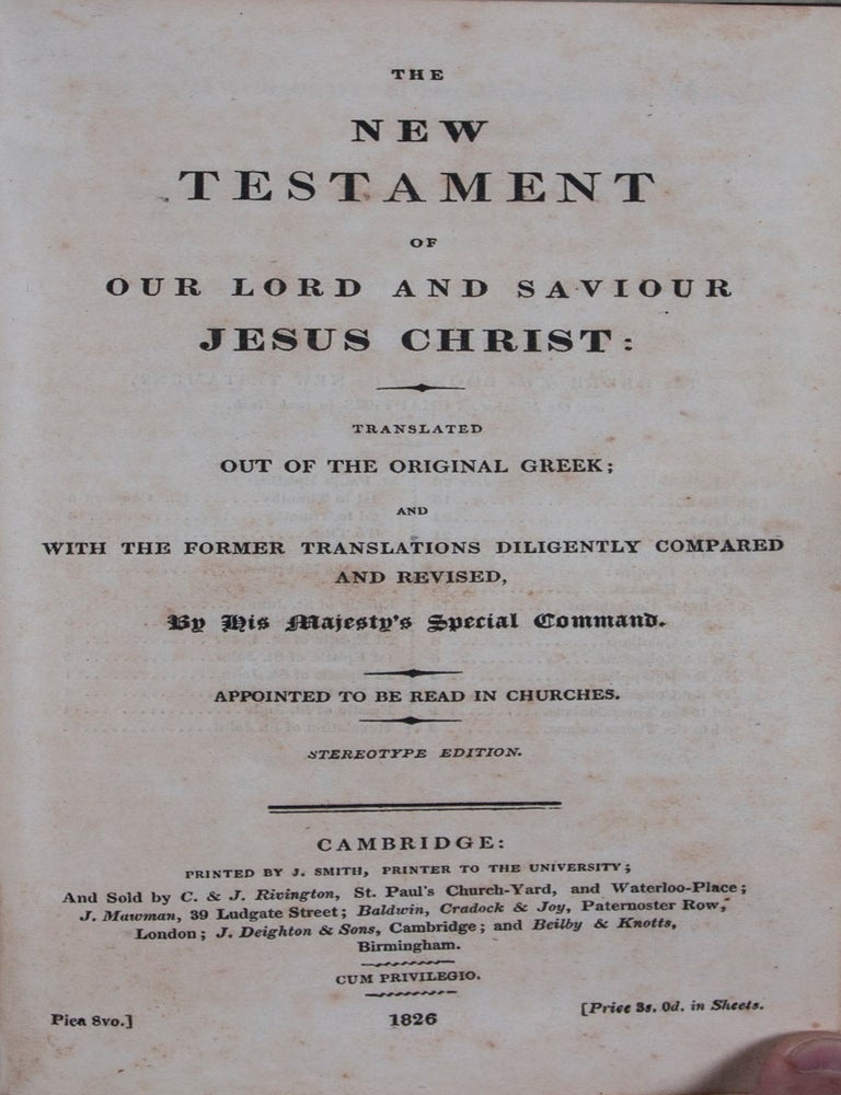 Item #43817 The New Testament of Our Lord and Saviour Jesus Christ: Translated Out of the Original Greek; and with the Former Translations Diligently Compared and Revised. n/a.