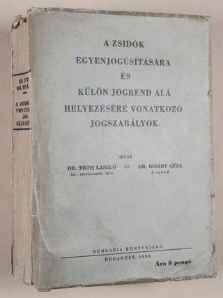 A Zsidók Egyenjogúsítására és Külön Jogrend Alá Helyezésére Vonatkozó Jogszabályok (Legislation on the Equalization of Jews and the Enforcement of Special Jurisdictions)