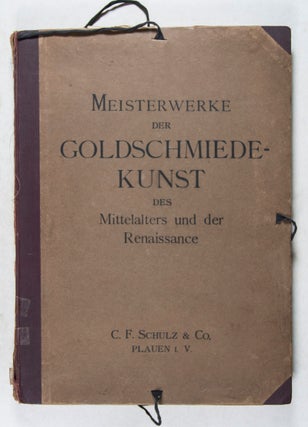 Meisterwerke der Goldschmiedekunst des Mittelalters und der Renaissance