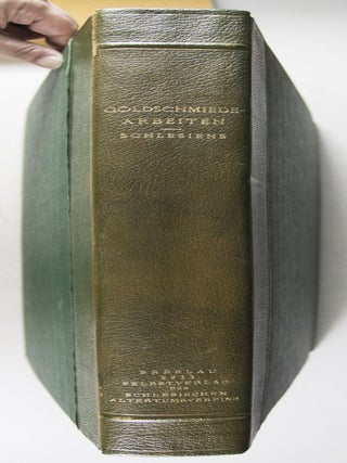 Goldschmiedearbeiten Schlesiens: eine Auswahl von Goldschmiedearbeiten schlesischer Herkunft oder aus schlesischem Besitze (Silesian goldsmiths: a selection of gold works of Silesian origin or of Silesian property)