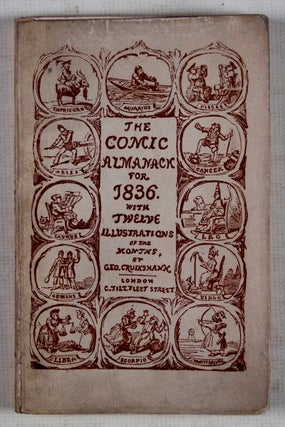 The Comic Almanack for 1836: An Ephemeris in Jest and Ernest, Containing "All Things Fitting For Such A Work."