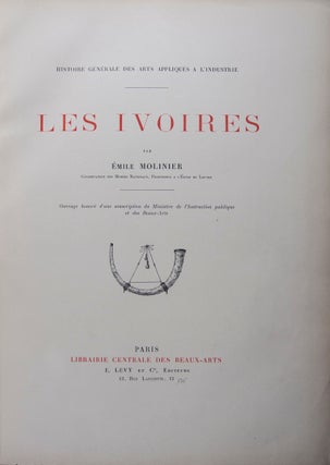 Histoire Générale des Arts Appliqués à l'Industrie: Les Ivoires