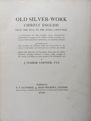 Old Silver-Work Chiefly English from the XVth to the XVIIIth Century