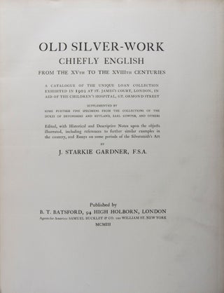 Old Silver-Work Chiefly English from the XVth to the XVIIIth Century