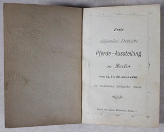 Erste allgemeine Pferde-Ausstellung zu Berlin vom 12. bis 22. Juni 1890 am Stadtbahnhof Zoologischer Garten