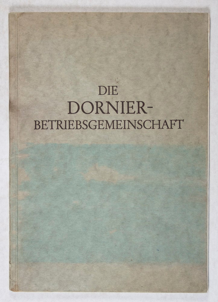 Item #44096 Die Dornier-Betriebsgemeinschaft. n/a.