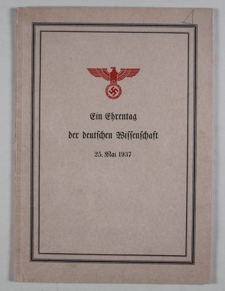Item #44103 Ein Ehrentag der deutschen Wissenschaft: Die Eröffnung des Reichsforschungsrats am 25. Mai 1937. n/a.