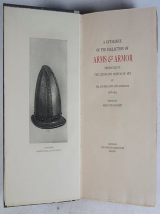 A Catalogue of the Collection of Arms & Armor Presented to the Cleveland Museum of Art by Mr. and Mrs. John Long Severance 1916–1923