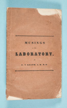 Item #44294 Musings in the Laboratory, or a Glance at the Consummation of Chemical Science...
