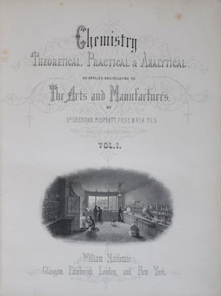 Item #44332 Chemistry: Theoretical, Practical & Analytical as Applied and Relating to the Arts...