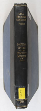 The Eckley B. Coxe Jr. Foundation New Series Volume I: The Minor Cemetery at Giza