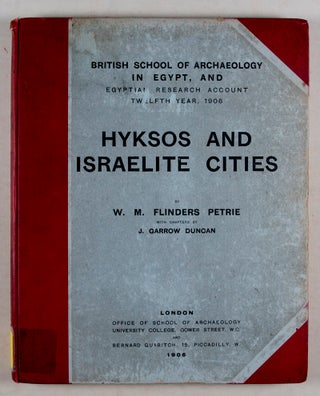 British School of Archaeology in Egypt and Egyptian Research Account Twelfth Year, 1906: Hyksos and Israelite Cities