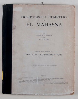 Item #44528 Pre-Dynastic Cemetery at El Mahasna. Edward R. Ayrton, W. L. S. Loat