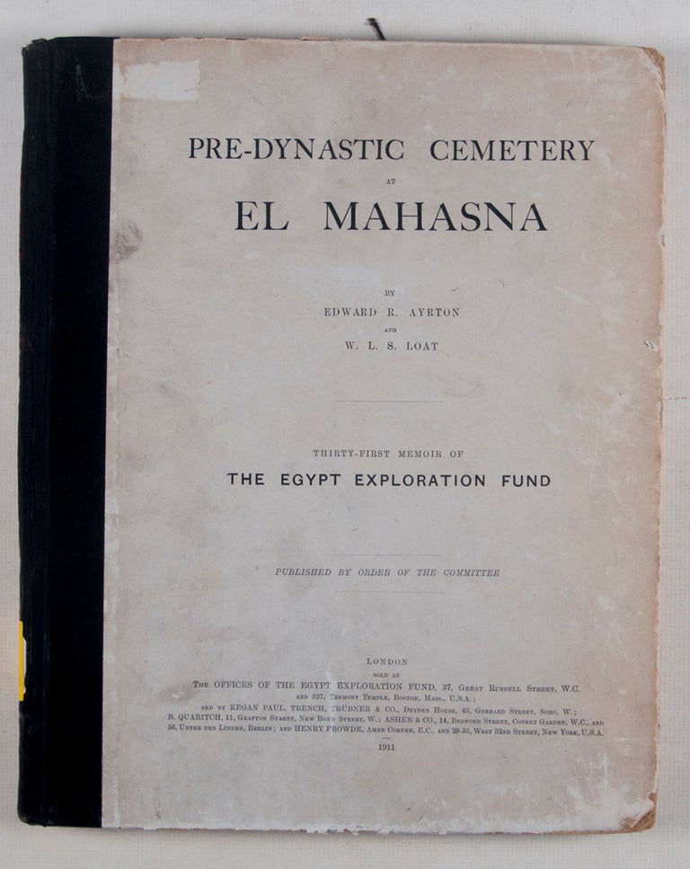 Item #44528 Pre-Dynastic Cemetery at El Mahasna. Edward R. Ayrton, W. L. S. Loat.