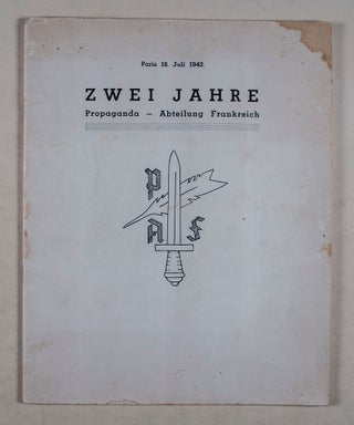 Paris 18. Juli 1942. Zwei jahre Propaganda - Abteilung Frankreich