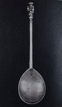 Item #44577 Apostle Spoons. Their Evolution from Earlier Types, and the Emblems Used by the...