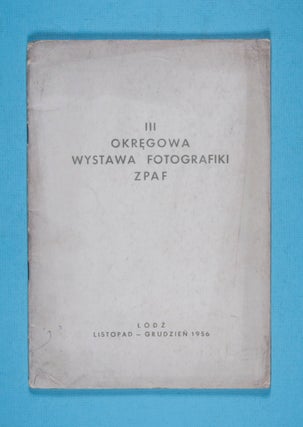 III Okręgowa Wystawa Fotografiki. XI-XII 1956