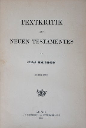 Item #44612 Textkritik des Neuen Testaments. 3-vol. set (Complete). Caspar René Gregory